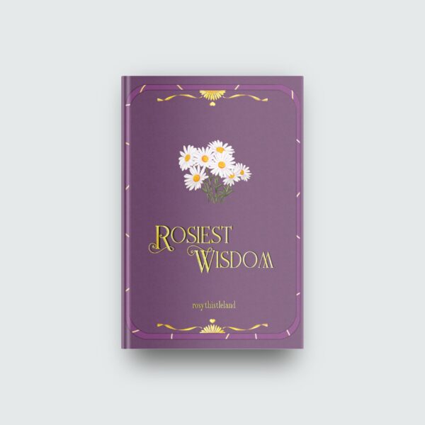 Rosiest Wisdom